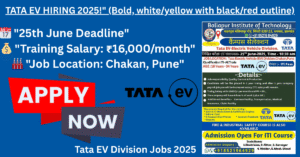 टाटा ई.वी. डिवीजन जॉब्स 2025: आईटीआई प्रशिक्षण और पुणे में स्थायी कार्य